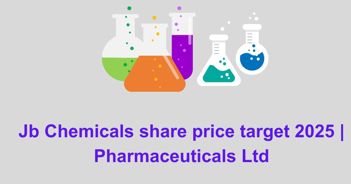 Jb Chemicals share price target 2025 | Pharmaceuticals Ltd